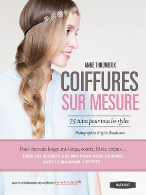 cover image of Coiffures sur mesure. 75 tutos pour tous les styles